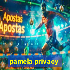 pamela privacy